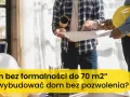 Jakie budynki można postawić bez pozwolenia? Oto ważne przepisy