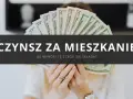 Ręce trzymające banknoty dolarów, symbolizujące wyższy czynsz za mieszkanie w bloku z 2025 roku.