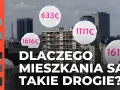 Dlaczego mieszkania są takie drogie? Odkryj ukryte przyczyny wzrostu cen