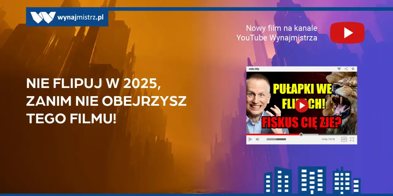 Nie flipuj w 2025, zanim nie obejrzysz filmu "Pułapki we flippach! Fiskus Cię zje?". Dowiedz się, czy podatek od flipowania uderzy w osoby sprzedające mieszkanie przed upływem roku.