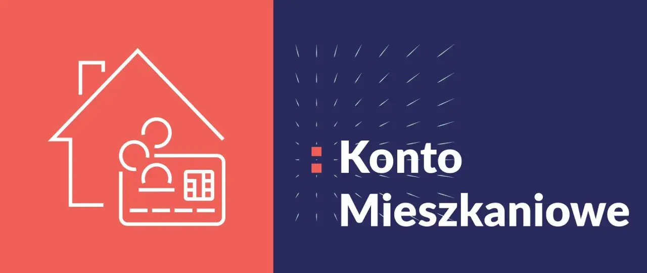 Grafika z ikoną domu i karty, tekst "Konto Mieszkaniowe". Czy zniesienie limitu wieku na Koncie Mieszkaniowym pomoże osobom 45 plus?