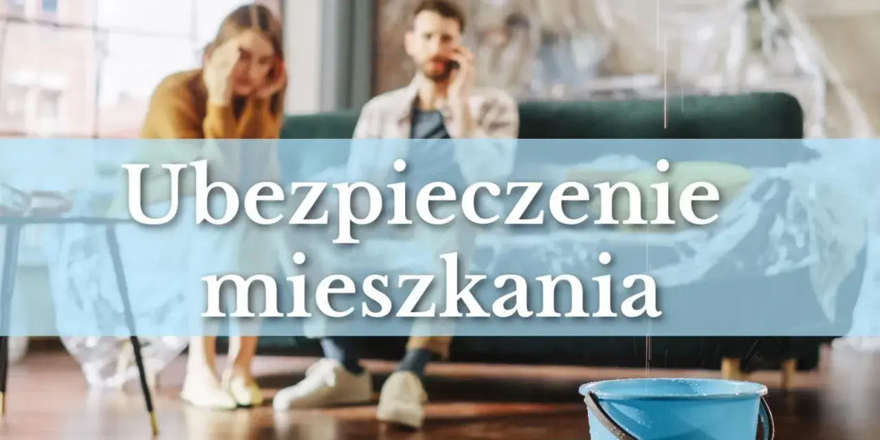 Para ubezpieczyć mieszkanie w bloku, para martwi się o zalanie. Na pierwszym planie wiaderka zbierające wodę.