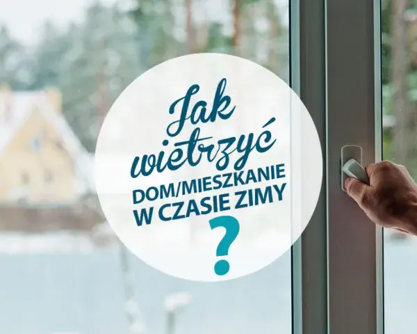 Jak wietrzyć mieszkanie zimą, by uniknąć strat ciepła i kosztów