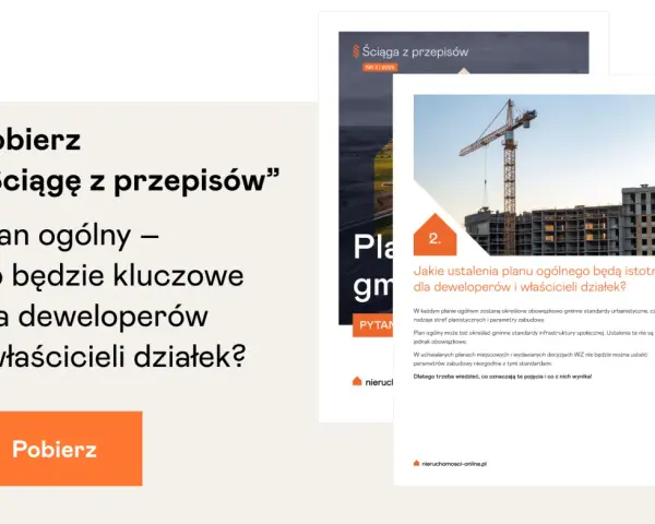 Pobierz "ściągę z przepisów" o planie ogólnym. Sprawdź, czy Twoja działka spełnia standard urbanistyczny 1,5 km od szkoły i zieleni.