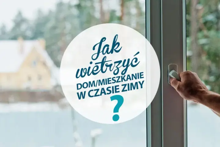Jak wietrzyć mieszkanie zimą, by uniknąć strat ciepła i kosztów