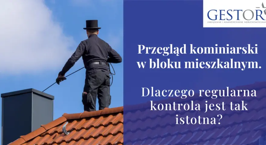 Kominiarz na dachu. Prawda o rzekomym wprowadzeniu obowiązkowych przeglądów kominiarskich co kwartał. Dlaczego regularna kontrola jest tak istotna?