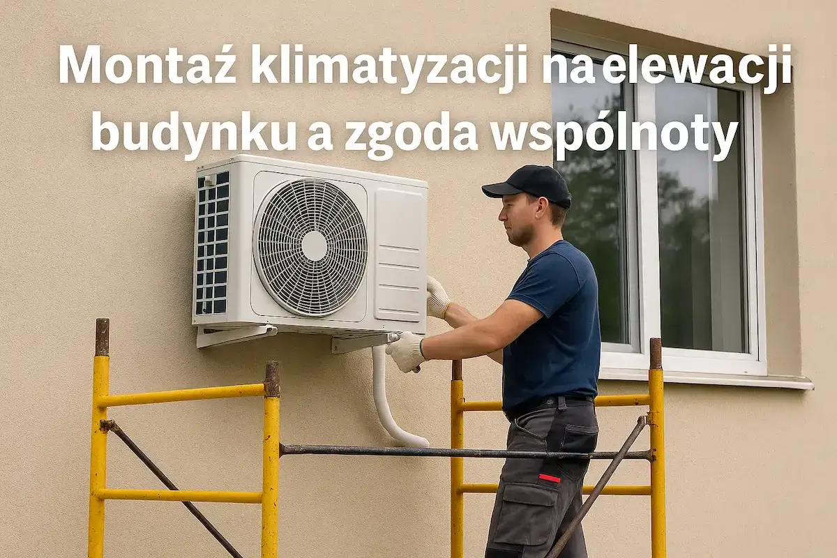 Montaż klimatyzacji na elewacji budynku. Dlaczego wspólnoty w starych blokach masowo odmawiają zgody na klimatyzację?