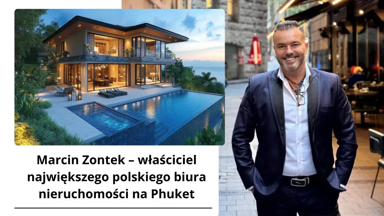 Marcin Żontek, właściciel największego polskiego biura nieruchomości na Phuket, opowiada, ile kosztują mieszkania w Tajlandii. Luksusowa willa z basenem.